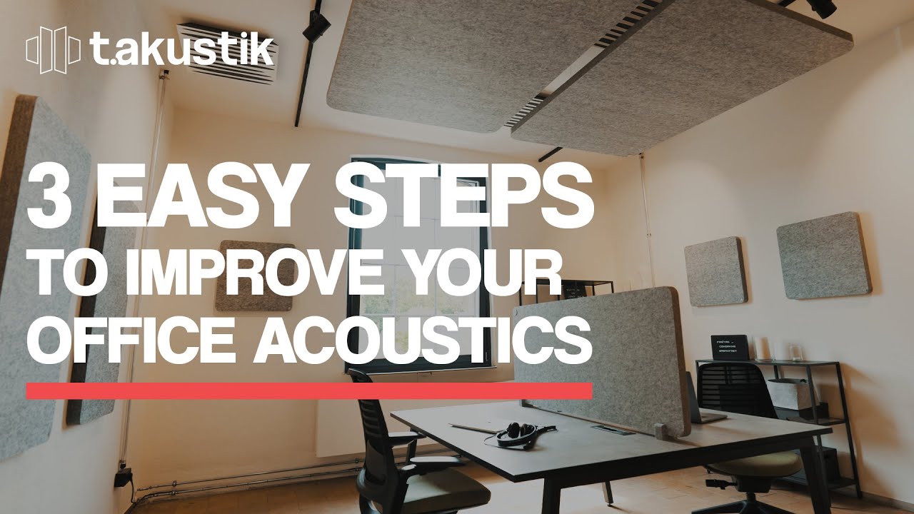 3 Steps! To improve your office acoustics